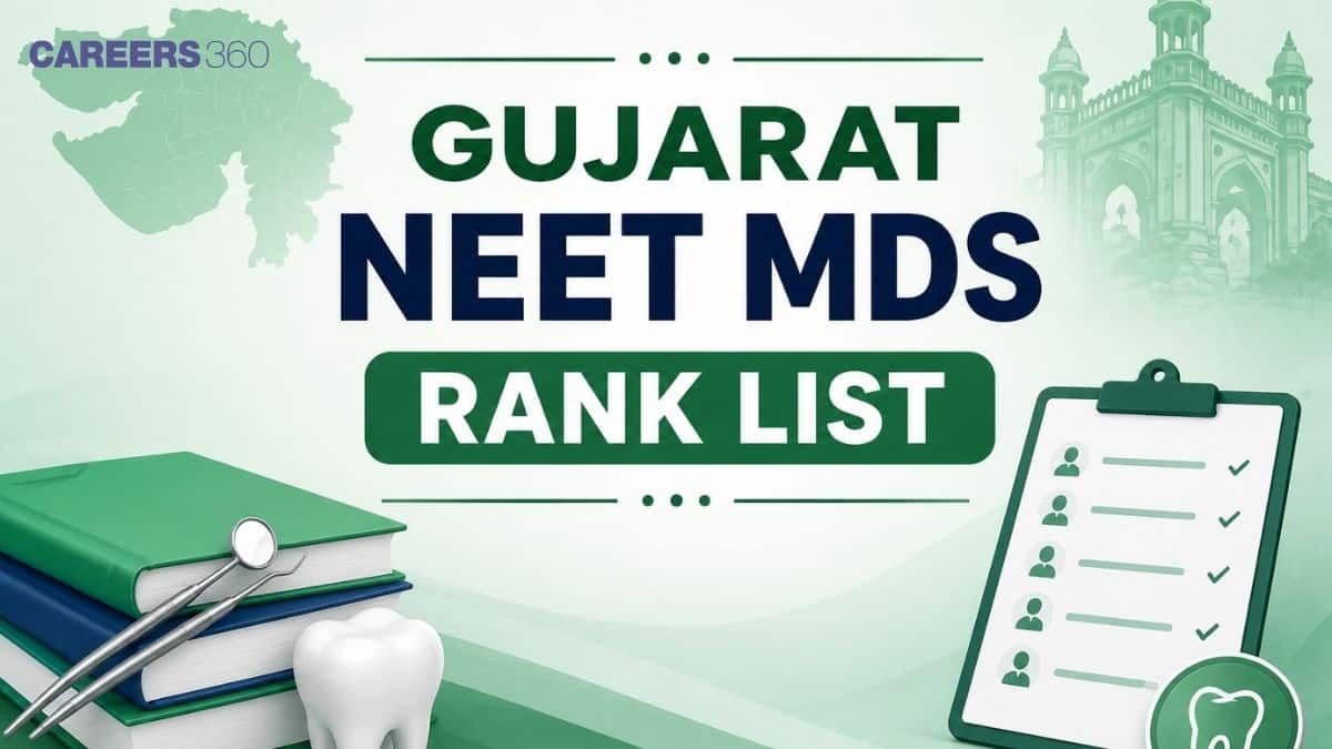 Gujarat NEET MDS Rank List 2026 PDF: Direct Download Link, State Merit Rank